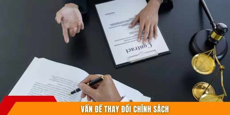 Vấn đề thay đổi chính sách